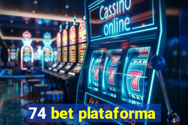 74 bet plataforma